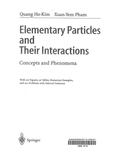 Elementary Particles and Their Interactions - Concepts and Phenom.