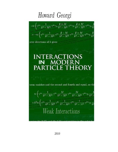 Interactions in Modern Particle Theory - Weak Interactions