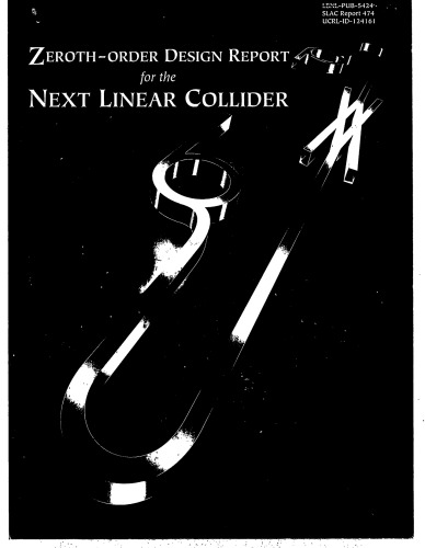 Zeroth-Order Design Report - The Next Linear Collider Vol 1