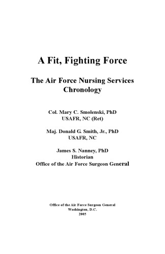 A Fit, Fighting Force - The Air Force Nursing Svcs. Chronol.