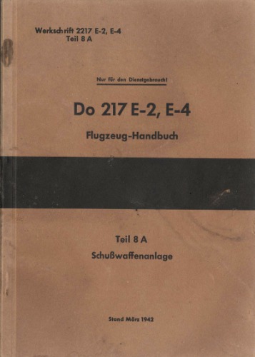 Aircraft Manual - Do-217 E-2 E-4 Flugzeughandbuch Schusswaffen. 