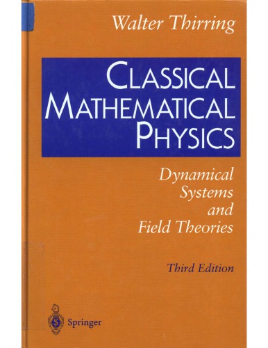 Classical Mathematical Physics - Dynamical Systs, Field Theories