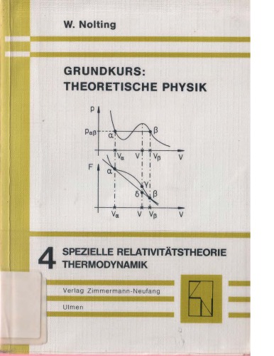 Grundkurs Theoretische Physik 4 - Spezielle Relativitaetstheorie, Thermodynamik