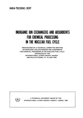 Ion Exchangers for Chem Procg in the Nucl Fuel Cycle (IAEA TECDOC-337)