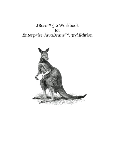 JBoss 3.2 Workbook for Enterprise JavaBeans, Third Edition Bill Burke, Sacha Labourey