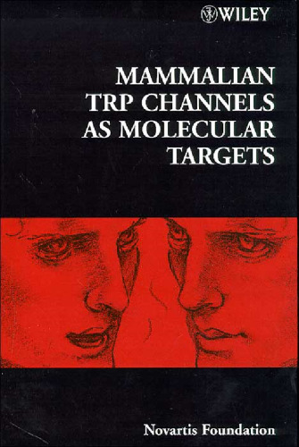 Mammalian TRP Channels as Molecular Targets - Novartis Found'n Symp.