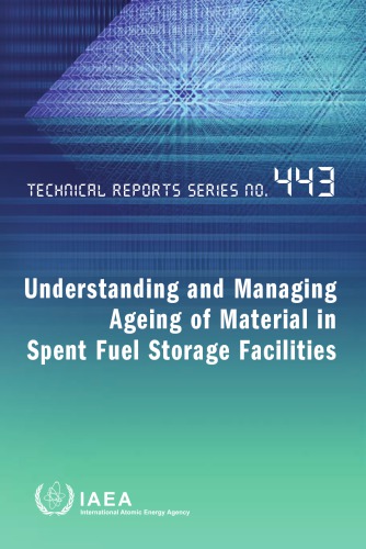 Managing Ageing of Mtls in Spent-Fuel Storage Facilities (IAEA TRS-443)