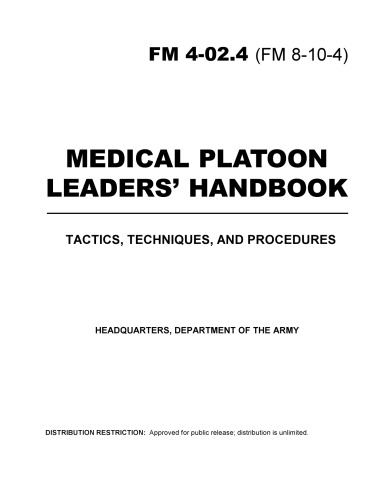 Medical Platoon Leader Handbook [US Army FM 4-02.4]