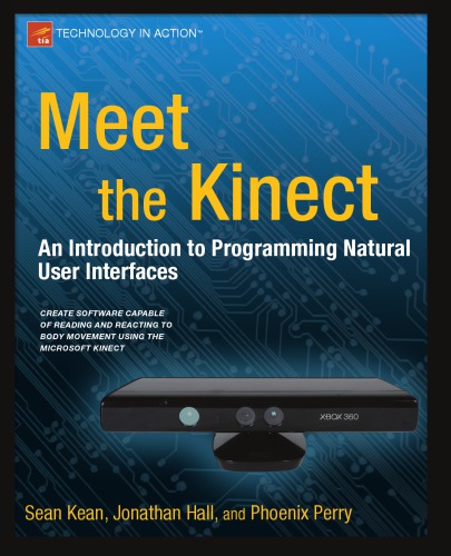 Meet the Kinect - An Intro. to Pgmg. Nat. User Intfcs.