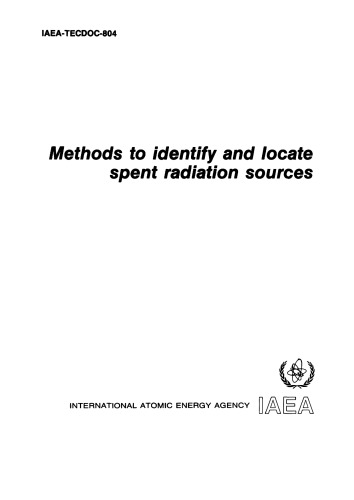 Methods to Identify and Locate Spent Radioactive Sources (IAEA TECDOC-804)