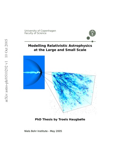 Modeling Relativistic Astrophysics at Large and Small Scale [thesis]