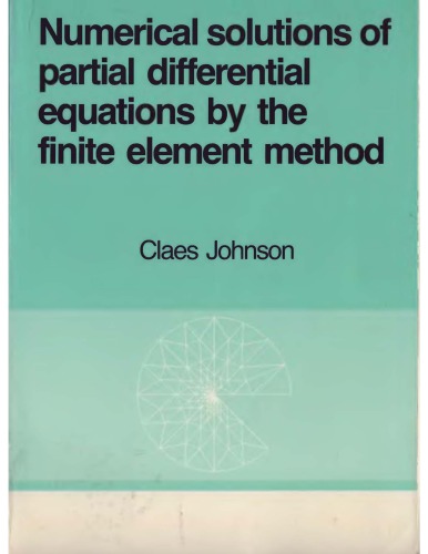 Numerical Solutions of PDEs by the Finite Element Method