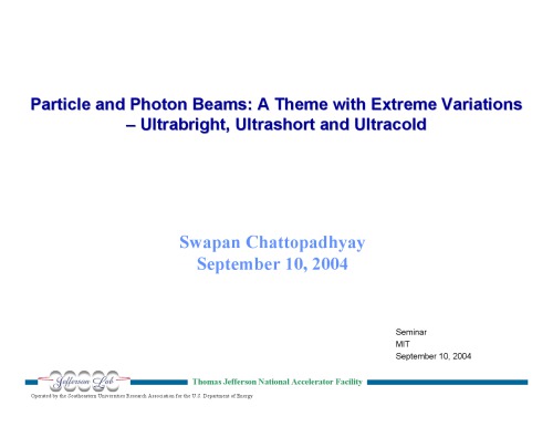 Particle and Photon Beams - Extreme Variations