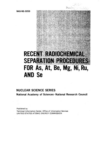 Recent Radiochemical Separation Tech NAS-NS-3059 As, At, Be, Mg, Ni, Ru, Se