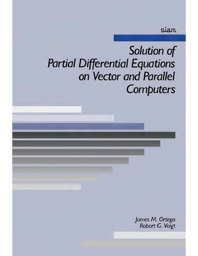 Solution of Partial Differential Eqns on Vector and Parallel Computers