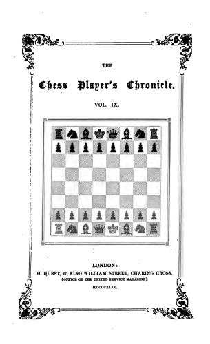 The Chess Player's Chronicle, Vol. 9