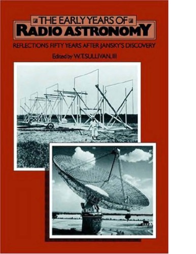 The Early Years of Radio Astron. - Reflns. 50 Yrs. After Jansky's Discov.