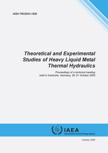 Theoretical, Exper. Studies of Heavy Liquid Metal Thermal Hydraulics (IAEA TECDOC 1520)