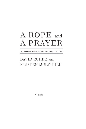 A rope and a prayer : a kidnapping from two sides