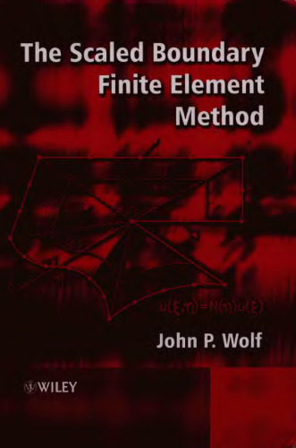 The Scaled Boundary Finite Element Method