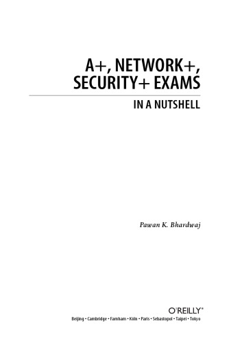 A+, Network+, Security+ exams in a nutshell