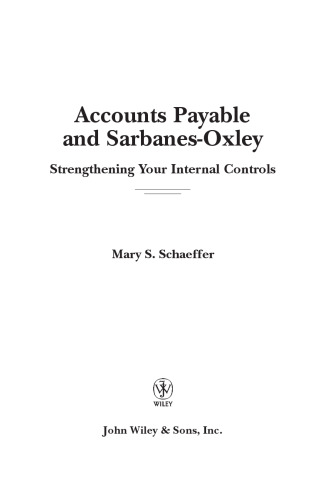 Accounts payable and Sarbanes-Oxley : strengthening your internal controls