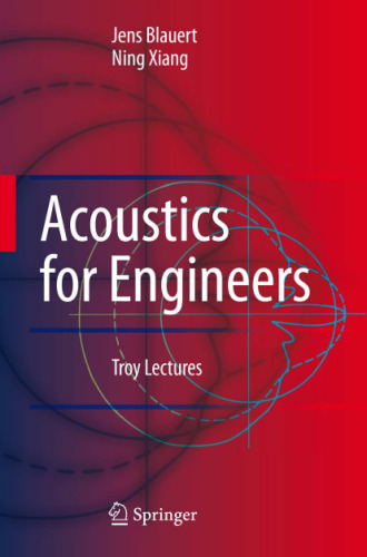 Acoustics for Engineers: Troy Lectures