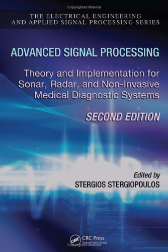 Advanced signal processing : theory and implementation for sonar, radar, and non-invasive medical diagnostic systems