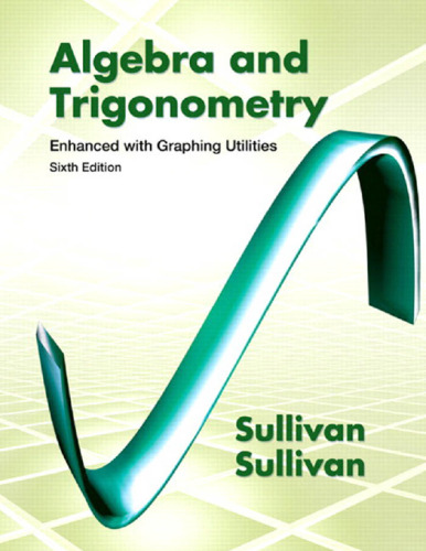 Algebra & trigonometry : enhanced with graphing utilities