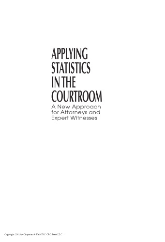 Applying statistics in the courtroom : a new approach for attorneys and expert witnesses