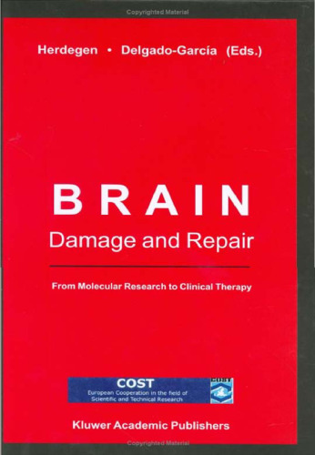 Brain damage and repair : from molecular research to clinical therapy