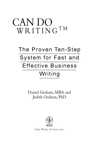 Can do writing : the proven ten-step system for fast and effective business writing