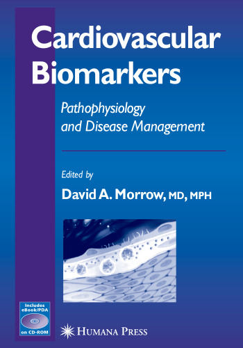 Cardiovascular biomarkers : pathophysiology and disease management