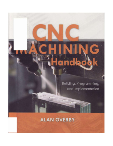 CNC Machining. ; Building, Programming, and Implementation