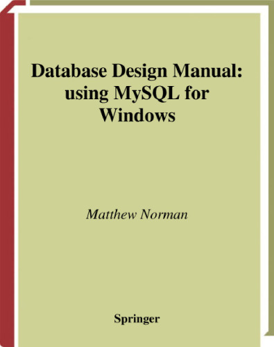 Database design manual : using MySQL for Windows