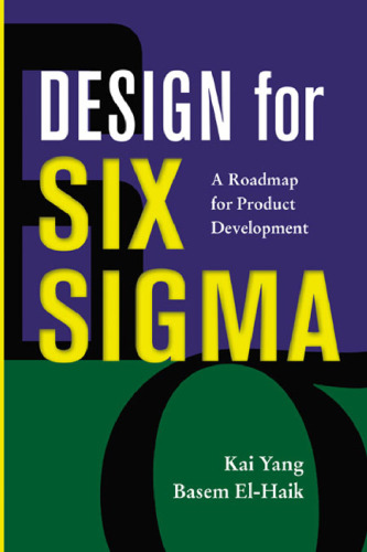 Design for Six Sigma : a roadmap for product development