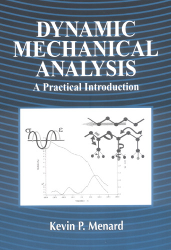 Dynamic mechanical analysis : a practical introduction