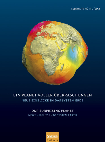 Ein Planet voller Überraschungen/Our Surprising Planet : Neue Einblicke in das System Erde/New Insights into System Earth