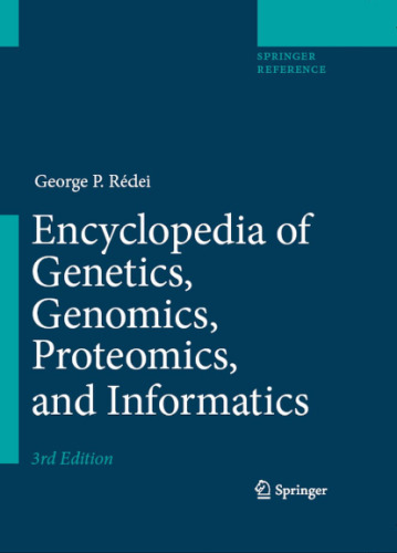 Encyclopedia of Genetics, Genomics, Proteomics, and Informatics. Set [2 vols]