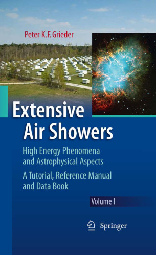 Extensive Air Showers: High Energy Phenomena and Astrophysical Aspects A Tutorial, Reference Manual and Data Book