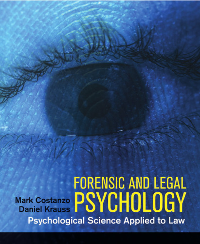 Forensic and legal psychology : psychological science applied to law