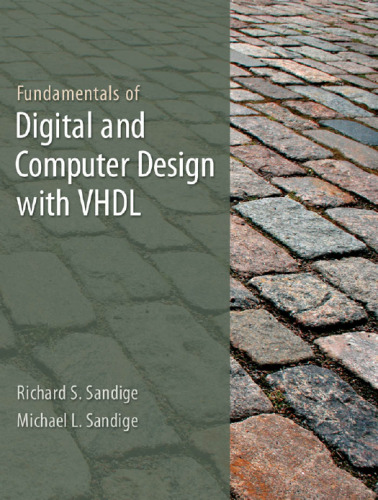 Fundamentals of digital and computer design with VHDL