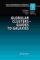 Globular clusters - guides to galaxies : proceedings of the Joint ESO-FONDAP Workshop on Globular Clusters held in Concepción, Chile, 6-10 March 2006