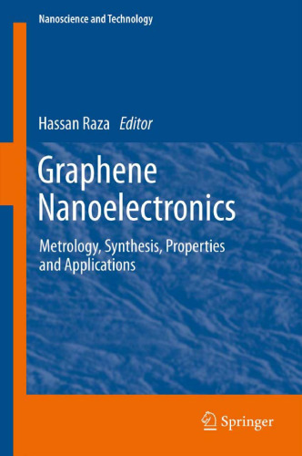 Graphene Nanoelectronics: Metrology, Synthesis, Properties and Applications