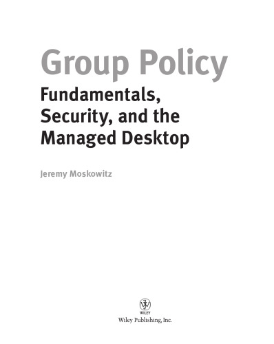 Group policy : fundamentals, security, and the managed desktop