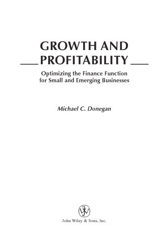 Growth and profitability : optimizing the finance function for small and emerging businesses