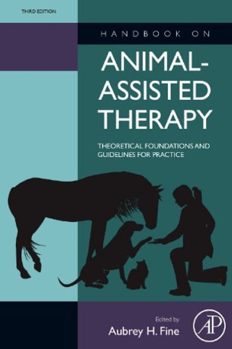 Handbook on animal-assisted therapy : theoretical foundations and guidelines for practice