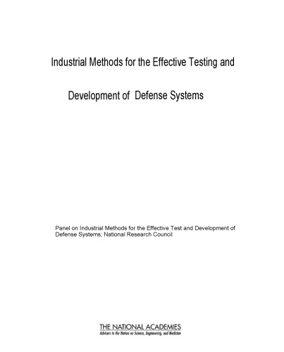 Industrial methods for the effective development and testing of defense systems