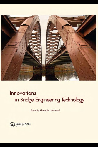 Innovations in Bridge Engineering Technology : Selected Papers, 3rd NYC Bridge Conf., 27-28 August 2007, New York, USA