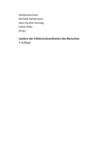 Lexikon der Infektionskrankheiten des Menschen : Erreger, Symptome, Diagnose, Therapie und Prophylaxe ; mit 43 Tabellen